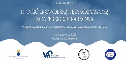 II OG\u00d3LNOPOLSKA J\u0118ZYKOZNAWCZA KONFERENCJA NAUKOWA WP UJ