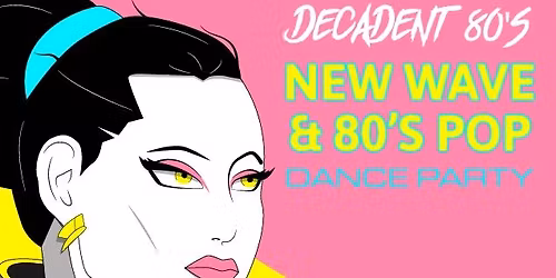 Decadent 80s Dance Party @ Crystal Ballroom