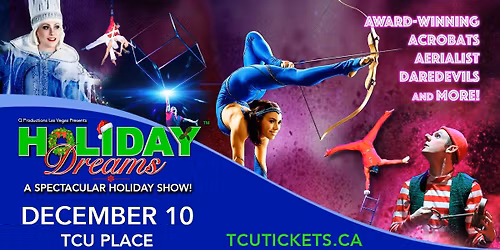 HOLIDAY DREAMS - A SPECTACULAR HOLIDAY SHOW!   