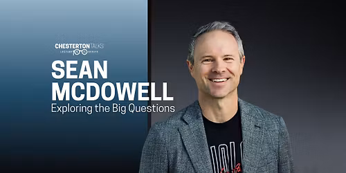 Chesterton Talks with Sean McDowell