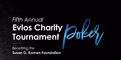 5th Annual Evlos Technology Charity Poker Tournament