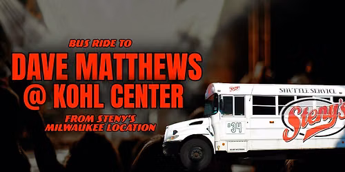 Steny's Milwaukee Bus Ride to Dave Matthews @ Kohl Center