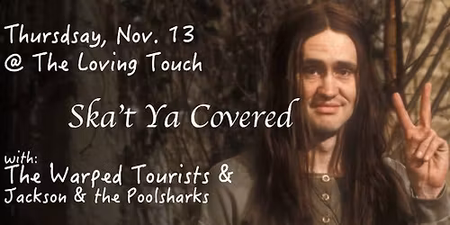 Ska't Ya Covered, The Warped Tourists, Jackson and the Poolsharks