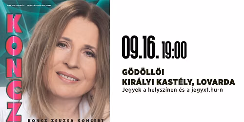 Koncz Zsuzsa Koncert - G\u00d6D\u00d6LL\u0150