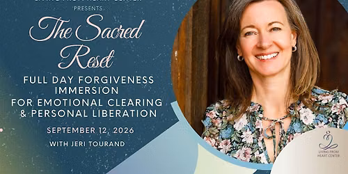 The Sacred Reset: Full Day Forgiveness Immersion