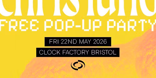 Chris Luno: FREE Pop-Up Party (Bristol)