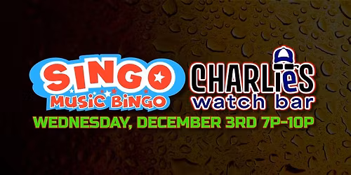 Singo Music Bingo at Charlie's Watch Bar - Humble - Kingwood