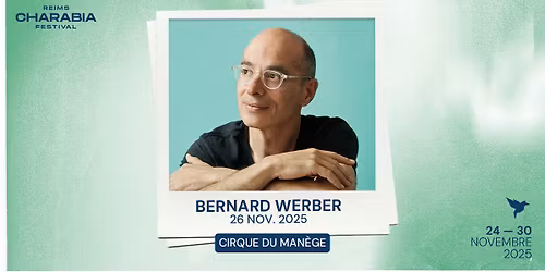 Charabia Festival - BERNARD WERBER - Le Man\u00e8ge