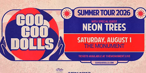Goo Goo Dolls with special guest Neon Trees