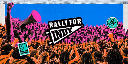 BE THE PEOPLE Who Rally for Indy