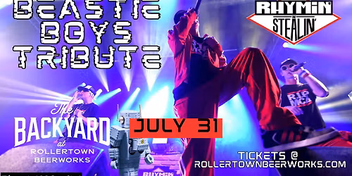 Rhymin\u2019 & Stealin\u2019 \u2013 Beastie Boys Tribute Live in The Backyard at Rollertown | July 31