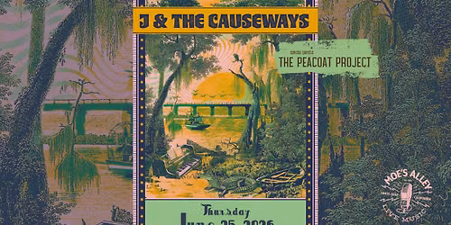 Moe's Alley Presents: J & The Causeways w\/ The Peacoat Project