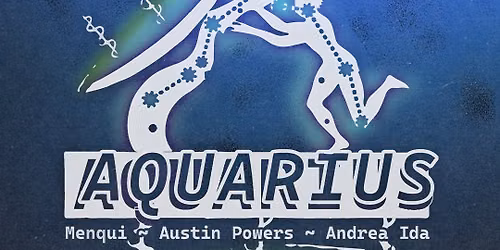 AQUARIUS \/ Menqui ~ Austin Powers  ~ Andrea Ida