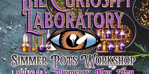 Curiosity Laboratory: Simmer Pots