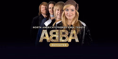 ABBA REVISITED - North America\u2019s #1 tribute to ABBA