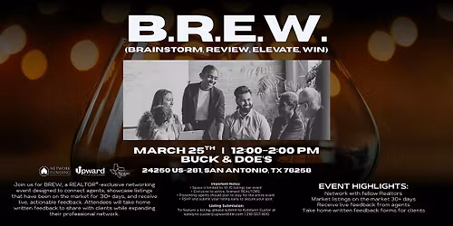 San Antonio B.R.E.W. Realtor Exclusive Networking & Listing Feedback Event