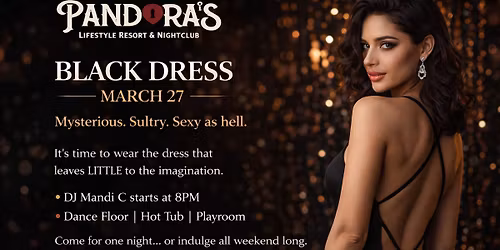 Black Dress Friday Night - Pandora's Lifestyle & Nudist Resort & Club Crossville,TN