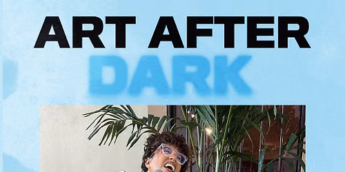 Art After Dark featuring Sund\u00e9