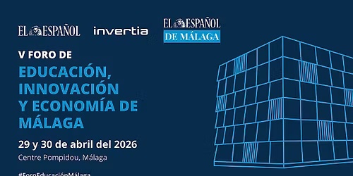 V Foro de Educaci\u00f3n, Innovaci\u00f3n y Econom\u00eda de EL ESPA\u00d1OL