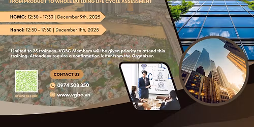  LIFE CYCLE ASSESSMENT (LCA) IN CONSTRUCTION SECTOR [WORKSHOP IN HO CHI MINH CITY]