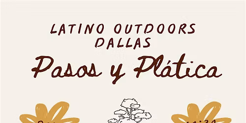 LO Dallas | Pasos y Platica