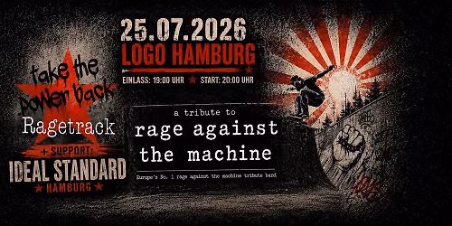 Ragetrack - rage against the machine tribute | LOGO Hamburg | SPECIAL GUEST: Ideal Standard (HH)