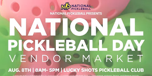 National Pickleball Day Vendor Fair Presented By National Pickleball