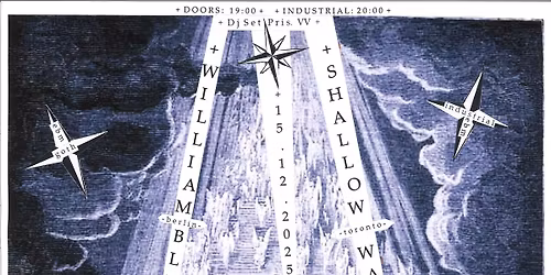 SHALLOW WAVES (post-punk industrial, can) + WILLIAM BLEAK (neon-goth, bln)