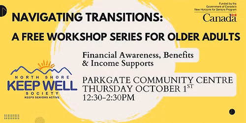 Navigating Transitions: Financial Awareness, Benefits & Income Supports