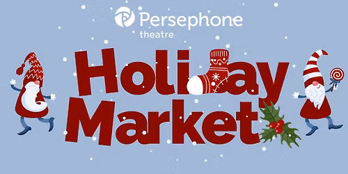 Persephone Theatre's Holiday Market