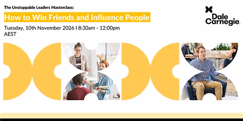 Unstoppable Leaders Masterclass: How to Win Friends & Influence People