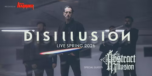 DISILLUSION - Live Spring 2026 M\u00dcNCHEN w\/ AN ABSTRACT ILLUSION presented by METAL HAMMER