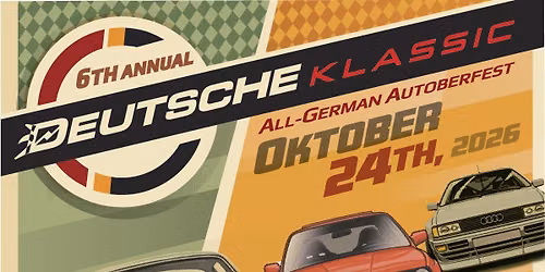 DEUTSCHE KLASSIC ALL GERMAN "AUTOBERFEST" OCTOBER 24, 2026