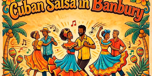 Cuban Salsa Party - Banbury!