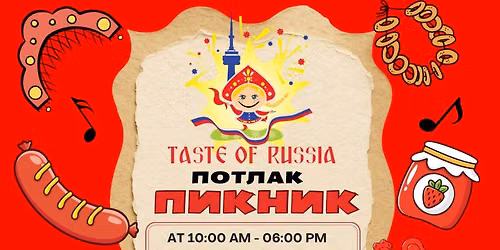 \u00abTASTE OF RUSSIA\u00bb \u041f\u041e\u0422\u041b\u0410\u041a \u041f\u0418\u041a\u041d\u0418\u041a