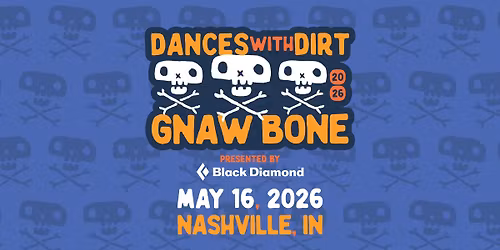 2026 Dances With Dirt Gnaw Bone