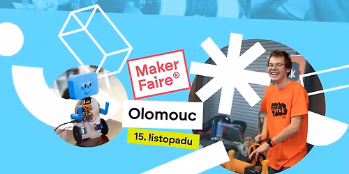 Maker Faire Olomouc 2026 - P\u0159ehl\u00eddka inov\u00e1tor\u016f a vyn\u00e1lezc\u016f
