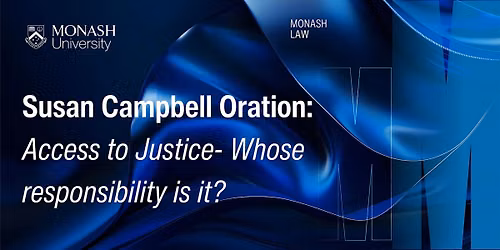 Susan Campbell Oration: Access to Justice - Whose responsibility is it?
