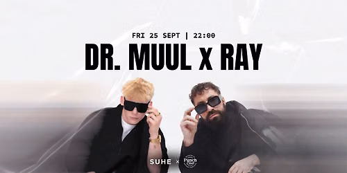 DR. MUUL x RAY @SUHE