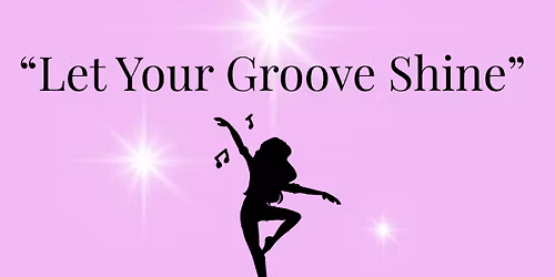 Let Your Groove Shine