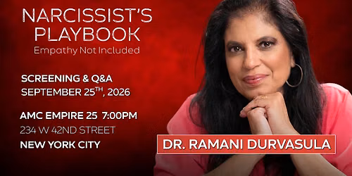 Narcissist's Playbook Screening with Special Guest Dr. Ramani Durvasula