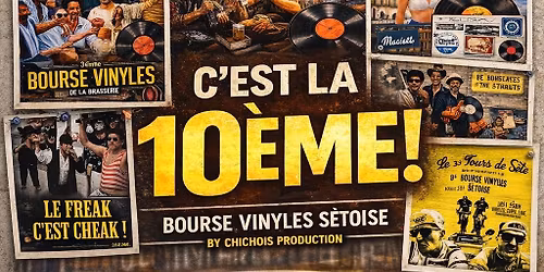 10\u1d49 Bourse Vinyles S\u00e9toise \u2013 Chichois Production