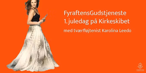 FyraftensGudstjeneste p\u00e5 Kirkeskibet 1. juledag
