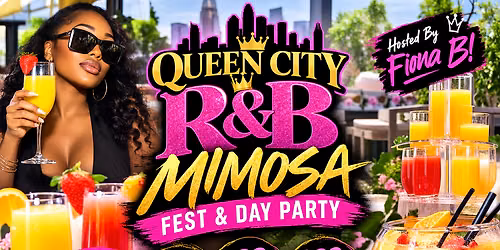 Queen City R&B Mimosa Fest & Day Party