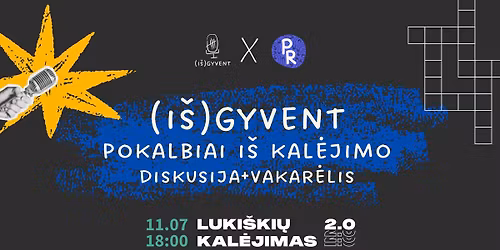 (I\u0161)gyvent \u2013 pokalbiai i\u0161 kal\u0117jimo \ud83c\udf99\ufe0f| diskusija+vakar\u0117lis