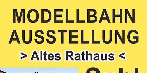 Modellbahnausstellung im Alten Rathaus Suhl