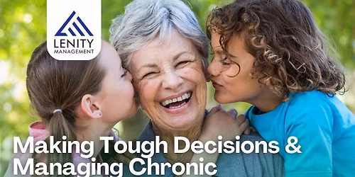 Making Tough Decisions & Managing Chronic Conditions with Confidence