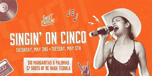 Singin' on Cinco - Cinco de Mayo Celebration at Sweet Caroline Brickell!