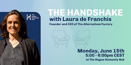 The Handhsake with Laura De Franchis @ The Hague Humanity Hub