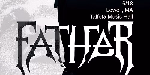 Father @Taffeta Music Hall